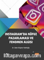 Instagram’da Nüfuz Pazarlaması ve Fenomen Algısı