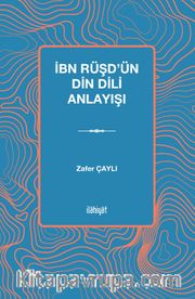 İbn Rüşd’ün Din Dili Anlayışı