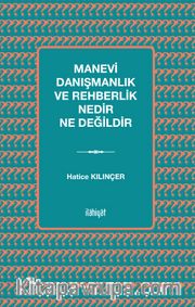 Manevi Danışmanlık ve Rehberlik Nedir Ne Değildir