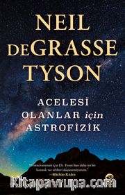 Acelesi Olanlar İçin Astrofizik