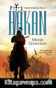 Hakan <br /> Türkler Müslüman Oluyor