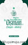 Haya ve Cömertlikte Zirve Hz.Osman Hayatı Ahlakı
