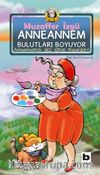 Anneannem Bulutları Boyuyor