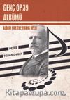 Genç Op.39 Albümü & Album for the Young Op.39