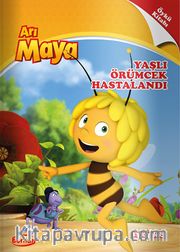 Arı Maya Öykü Kitapları / Yaşlı Örümcek Hastalandı