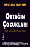 Ortağın Çocukları & Anglo-Amerikan Sivil Paşalar Darbesi