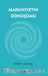 Maduniyetin Dönüşümü