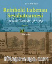 Reinhold Lubenau Seyehatnamesi <br /> Osmanlı Ülkesinde 1587-1589 (2 Cilt Kutulu)