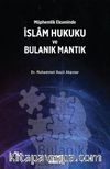 Müphemlik Ekseninde İslam Hukuku ve Bulanık Mantık