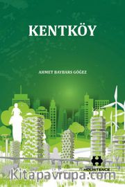 Kentköy <br /> Kent İhtisas Köyleri - Kent Kooperatifleri - Kent Birlikleri