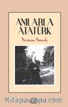 Anılarla Atatürk