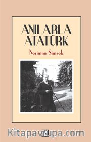Anılarla Atatürk