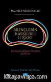 Bilinçlerin Karşılıklı İlişkisi & Kişiliğin Doğası Üzerine Deneme