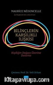 Bilinçlerin Karşılıklı İlişkisi <br /> Kişiliğin Doğası Üzerine Deneme