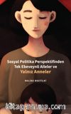 Sosyal Politika Perspektifinden Tek Ebeveynli Aileler ve Yalnız Anneler