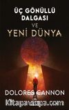 Üç Gönüllü Dalgası ve Yeni Dünya