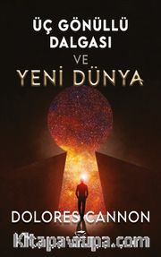 Üç Gönüllü Dalgası ve Yeni Dünya