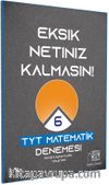 Eksik Netiniz Kalmasın TYT 6 Deneme