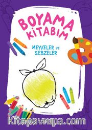 Boyama Kitabım - Meyveler ve Sebzeler