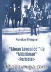 ‘‘Alman Lawrence’’ ile ‘‘Müslüman’’ Portreler