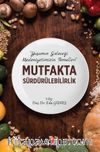 Mutfakta Sürdürülebilirlik & Yaşamın Geleceği, Medeniyetimizin Temelleri