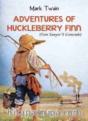 Adventures Of Huckleberry Finn (Tom Sawyer’S Comrade)
