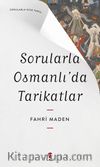 Sorularla Osmanlı’da Tarikatlar / Sorularla Kısa Tarih