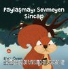 Paylaşmayı Sevmeyen Sincap