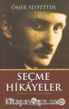 Seçme Hikayeler  - Ömer Seyfettin