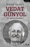 Vedat Günyol & Bir Uyanış Savaşçısı