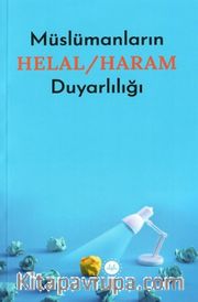 Müslümanların Helal / Haram Duyarlılığı