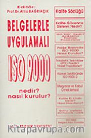 ISO 9000 Nedir? Nasıl Kurulur?/Belgelerle Uygulamalı