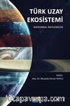 Türk Uzay Ekosistemi & Kavramsal İncelemeler