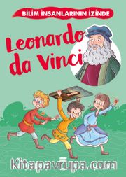 Leonardo Da Vinci / Bilim İnsanlarının İzinde