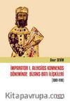 İmparator I. Aleksios Komnenos Döneminde Bizans-Batı İlişkileri (1081-1118)