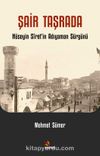 Şair Taşrada & Hüseyin Sîret’in Adıyaman Sürgünü