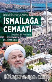Bir Dini Grup Olarak İsmailağa Cemaati Sosyolojik Bir Araştırma