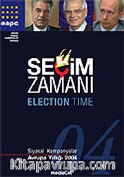 Seçim Zamanı / 2004 Siyasal Kampanyalar-Avrupa Yıllığı