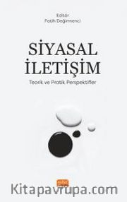 Siyasal İletişim <br /> Teorik ve Pratik Perspektifler