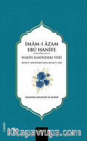 İmam-ı A'zam Ebu Hanife (R.A.)'in Hadis İlmindeki Yeri