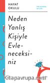 Neden Yanlış Kişiyle Evleneceksiniz / Hayat Okulu 