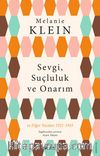 Sevgi, Suçluluk  ve Onarım & ve Diğer Yazıları (1921-1945)