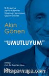 Umutluyum & Bir Siyaset ve Devlet Adamının Türkiye’nin Sorunlarına Çözüm Önerileri