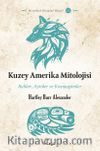 Kuzey Amerika Mitolojisi & Ruhlar, Ayinler ve Kozmogoniler