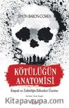 Kötülüğün Anatomisi & Empati ve Zalimliğin Kökenleri Üzerine