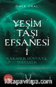 Yeşim Taşı Efsanesi <br /> Karanlık Dünyaya Yolculuk