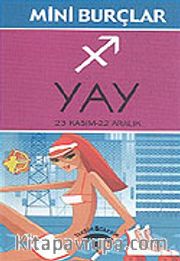 Yay 23 Kasım-22 Aralık/Mini Burçlar