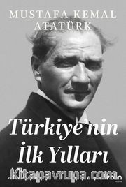 Türkiye'nin İlk Yılları