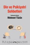 Din ve Psikiyatri Sohbetleri
