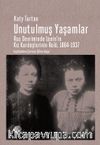 Unutulmuş Yaşamlar & Rus Devriminde Lenin’in Kız Kardeşlerinin Rolü, 1864-1937
